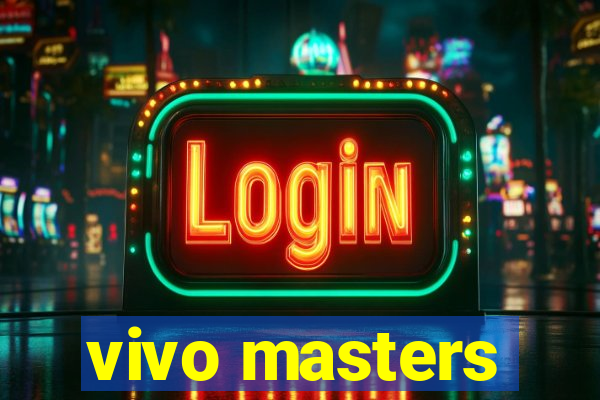 vivo masters